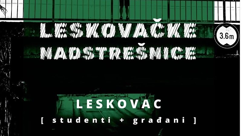 Nezavisna grupa građana i studenata organizuje proteste „Leskovačke nadstrešice“