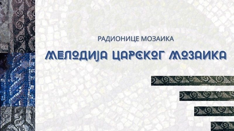 Prijavite se za radionicu „Melodija carskog mozaika“