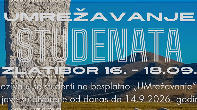 Poziv za studente: Besplatno „UMrežavanje“ na Zlatiboru od 16. do 18. septembra